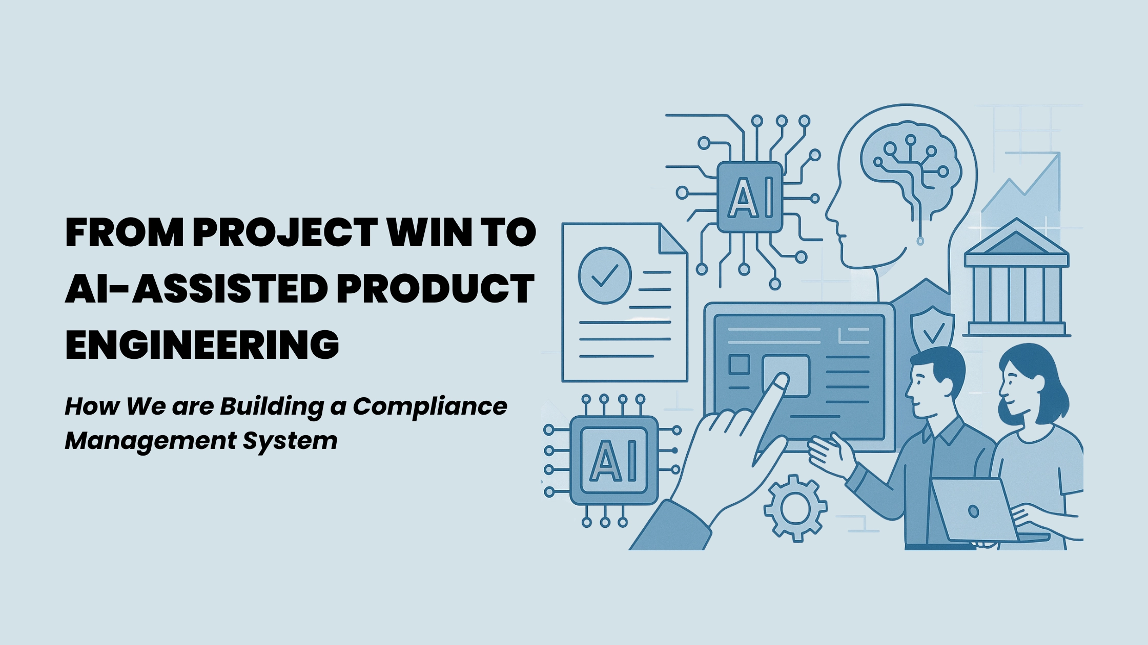 From Project Win to AI-Assisted Product Engineering